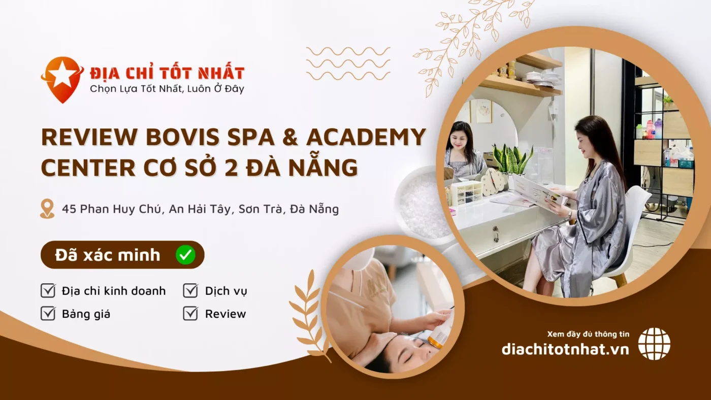 Review Bovis Spa Academy Center cơ sở 2 Đà Nẵng