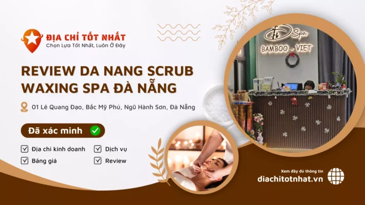 Review Da Nang Scrub Waxing spa Đà Nẵng