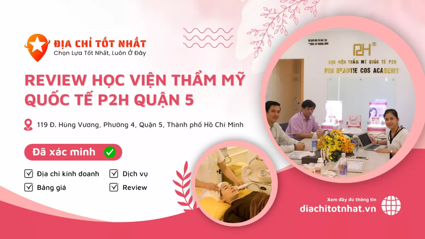 Review Học viện Thẩm Mỹ Quốc Tế P2H Quận 5