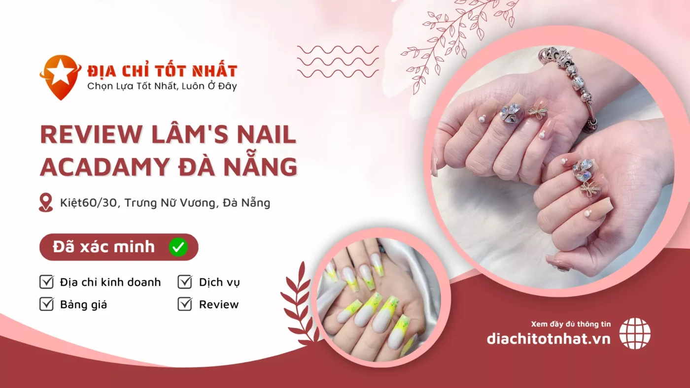 Review Lâms Nail Acadamy Đà Nẵng