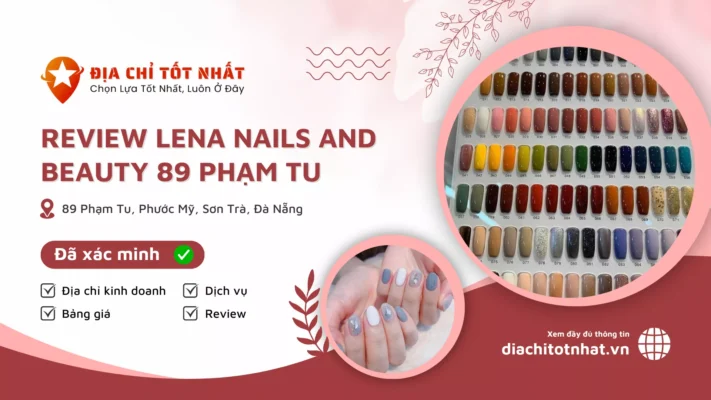 Review Lena Nails and Beauty 89 Phạm Tu