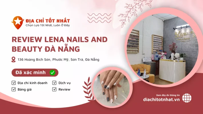 Review Lena Nails and Beauty Đà Nẵng