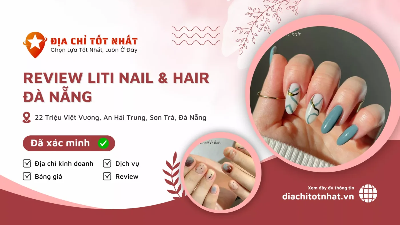 Review Liti Nail Hair Đà Nẵng