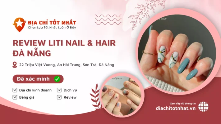 Review Liti Nail Hair Đà Nẵng