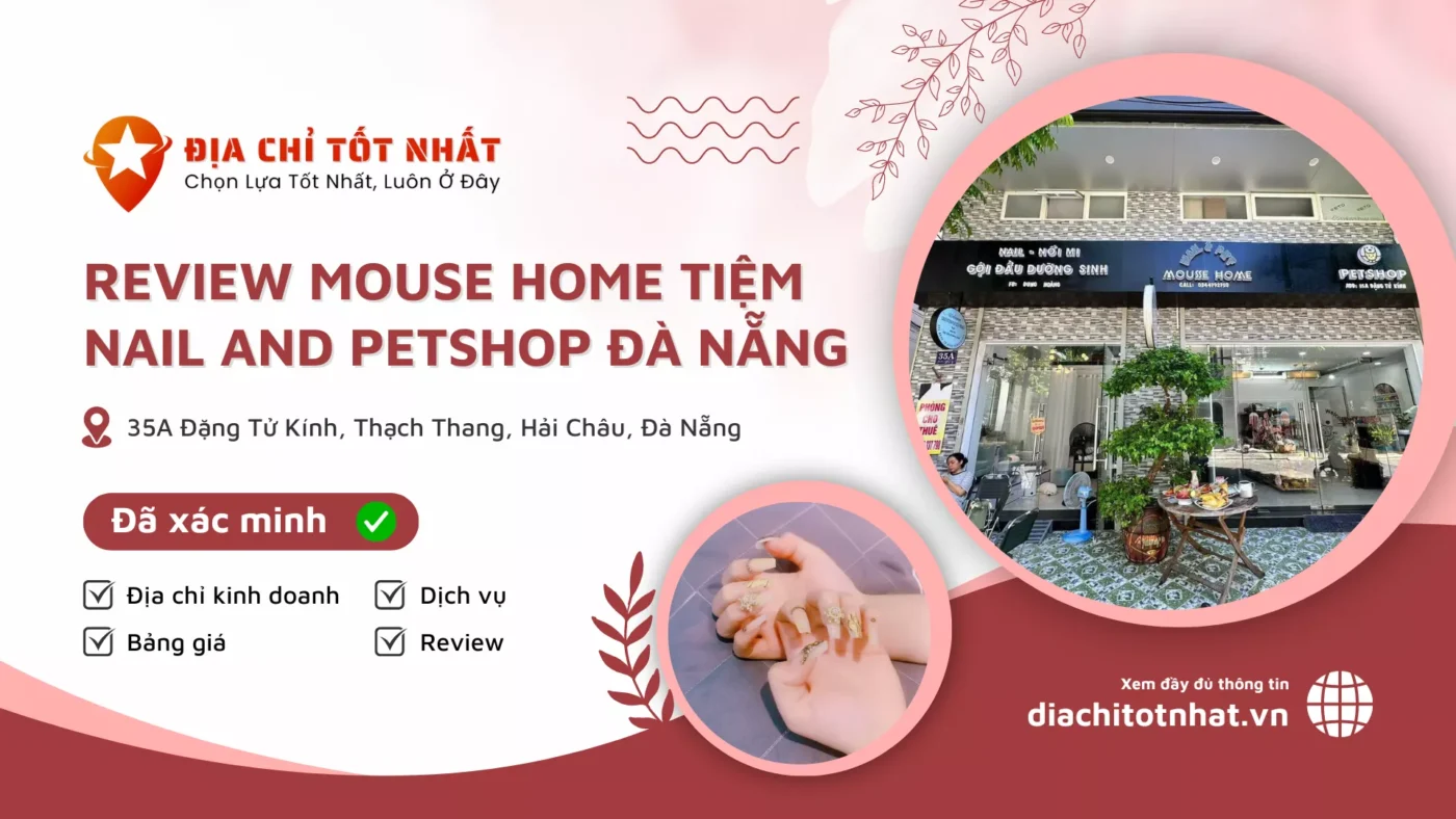 Review Mouse Home Tiệm Nail And PetShop Đà Nẵng