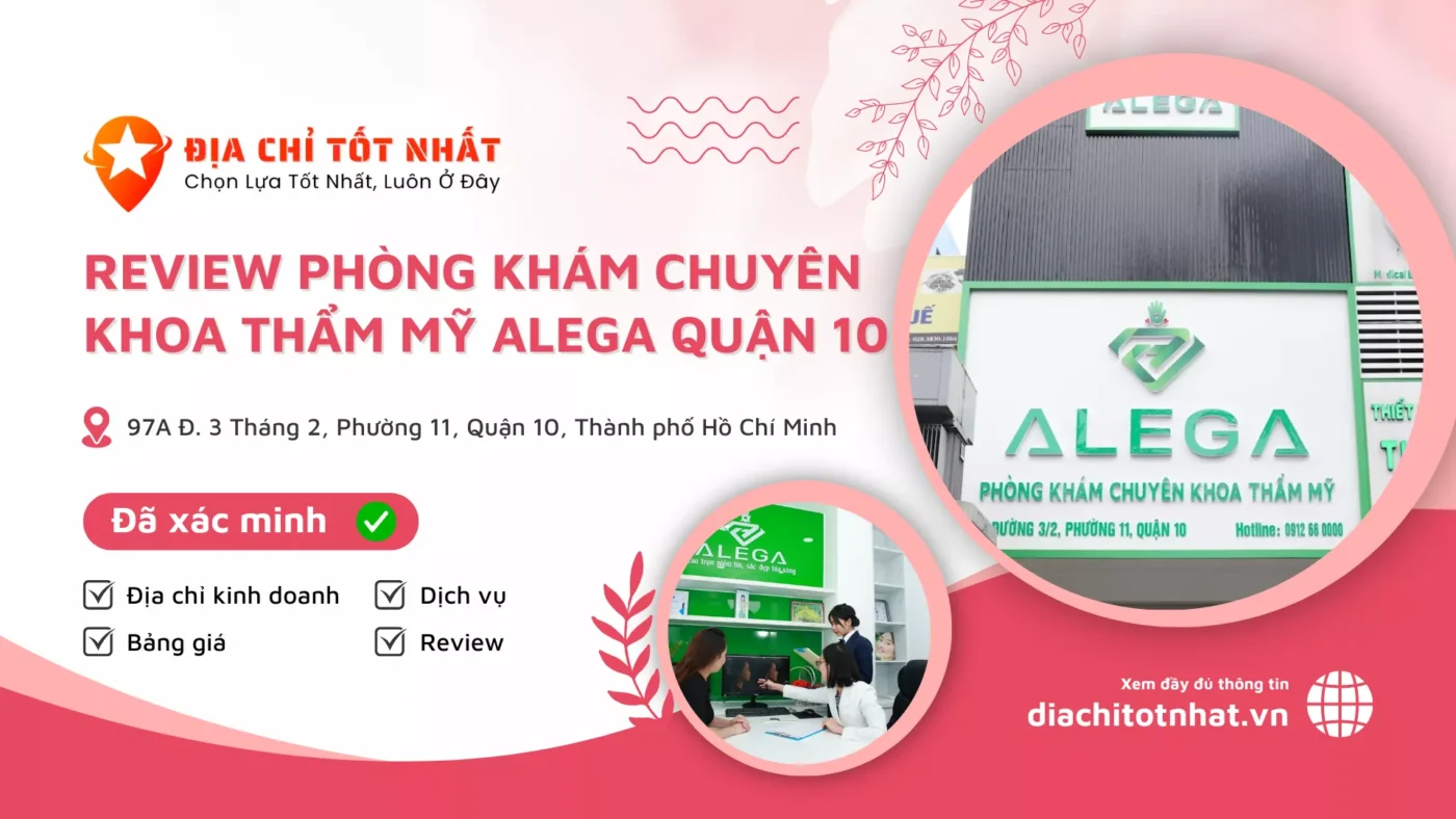 Review Phòng khám chuyên khoa thẩm mỹ ALEGA Quận 10