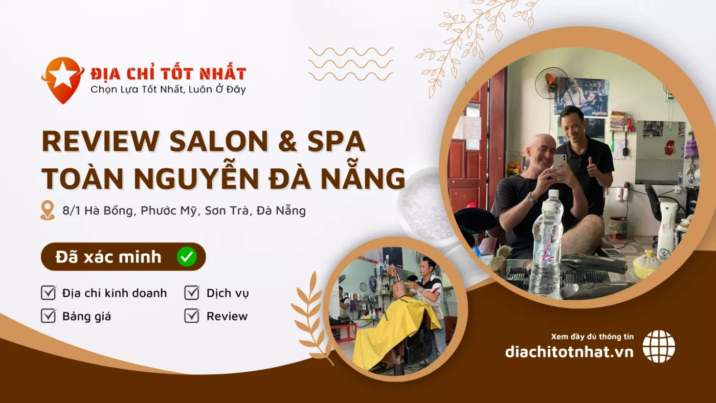 Review Salon Spa Toàn Nguyễn Đà Nẵng