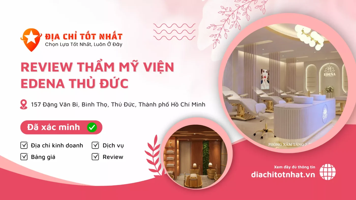 Review Thẩm Mỹ Viện EDENA Thủ Đức