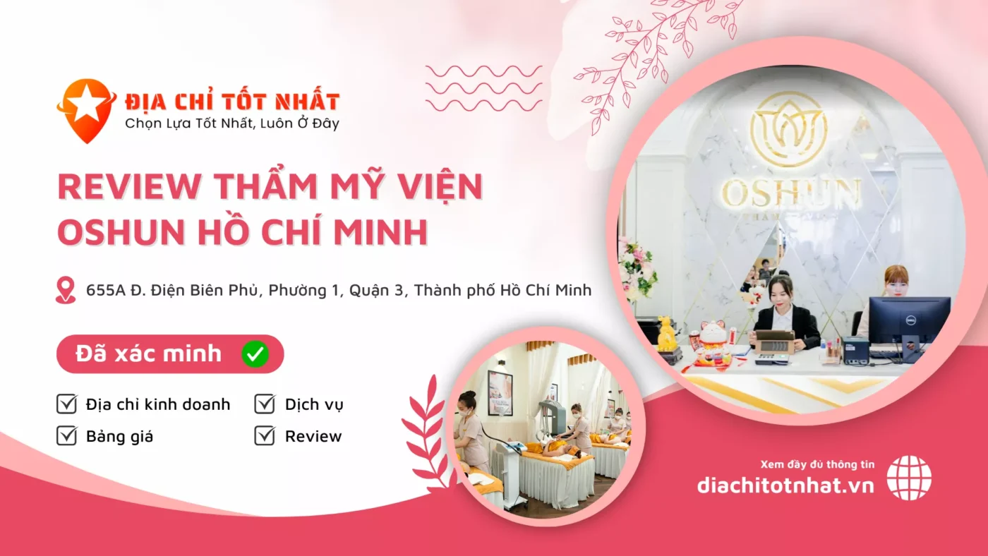 Review Thẩm Mỹ Viện Oshun Hồ Chí Minh