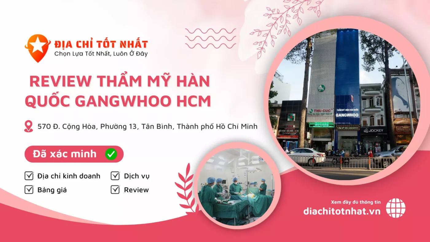 Review Thẩm mỹ Hàn Quốc Gangwhoo HCM