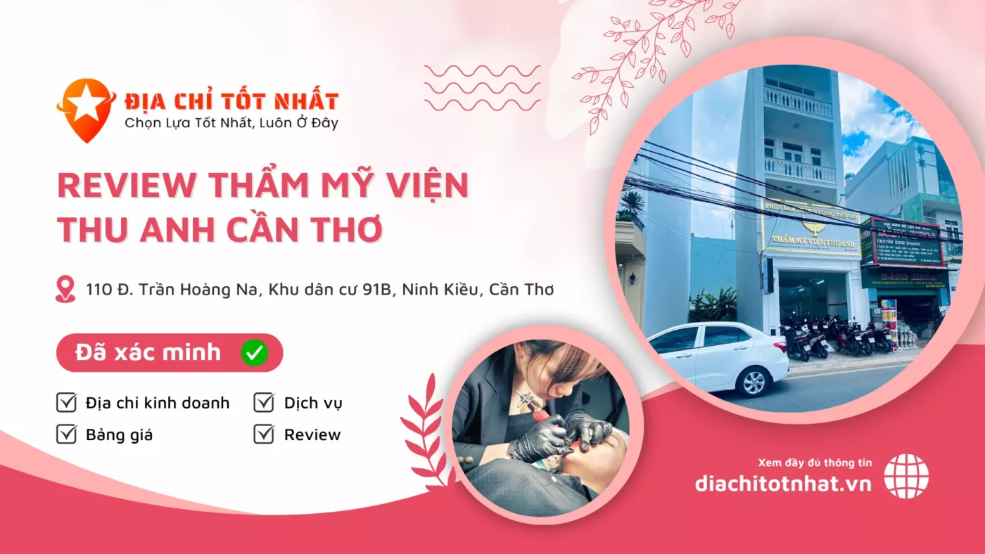 Review Thẩm mỹ viện Thu Anh Cần Thơ