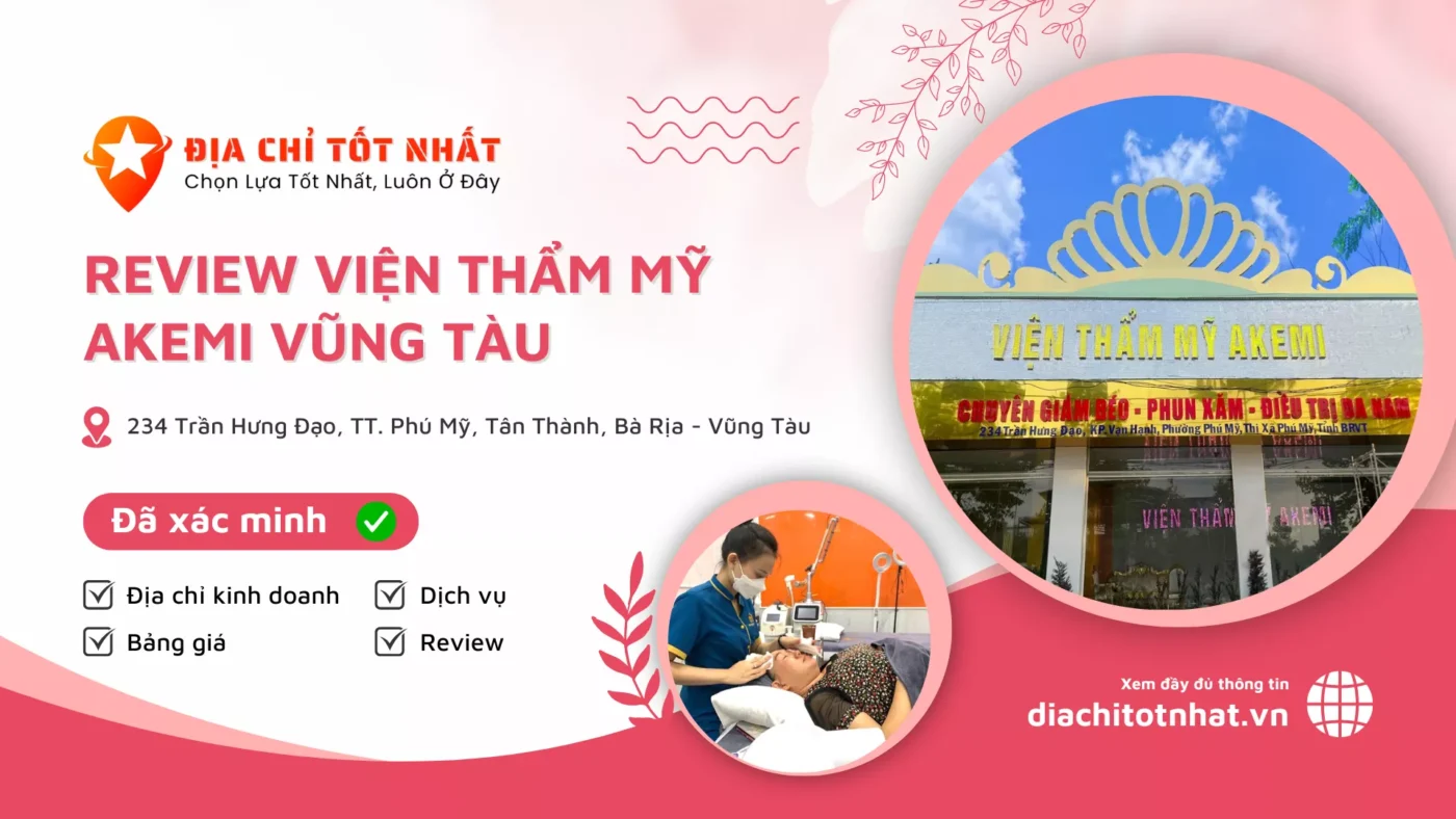 Review Viện Thẩm Mỹ AKEMI Vũng Tàu
