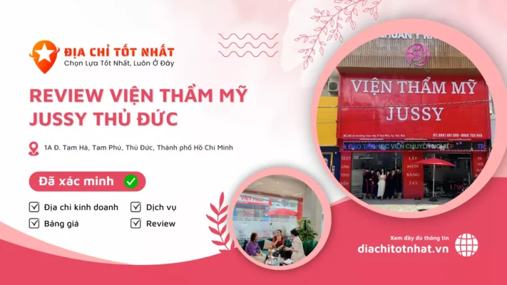 Review Viện Thẩm Mỹ JUSSY Thủ Đức