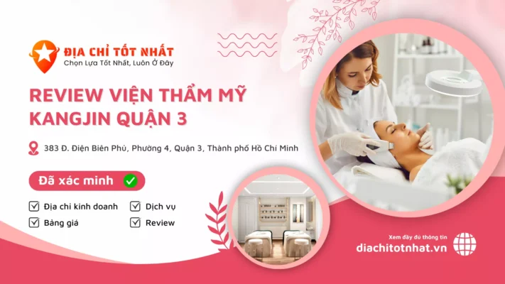 Review Viện Thẩm Mỹ Kangjin Quận 3