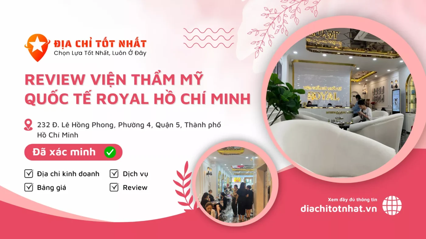 Review Viện Thẩm Mỹ Quốc Tế Royal Hồ Chí Minh