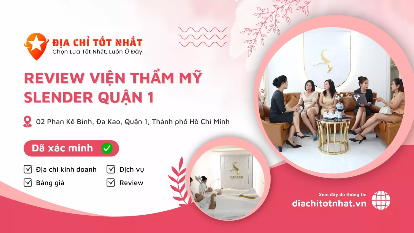 Review Viện Thẩm Mỹ Slender Quận 1