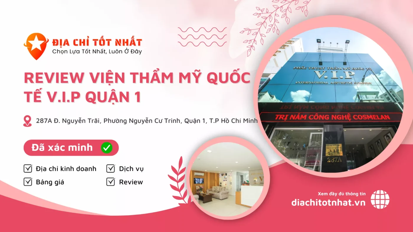Review Viện thẩm mỹ quốc tế V I P quận 1