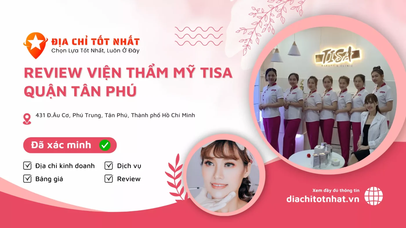 review Viện Thẩm Mỹ Tisa quận Tân Phú
