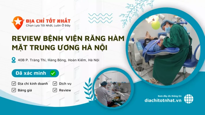 Review Bệnh Viện Răng Hàm Mặt Trung Ương Hà Nội