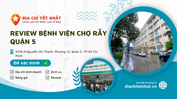 Review Bệnh viện Chợ Rẫy quận 5