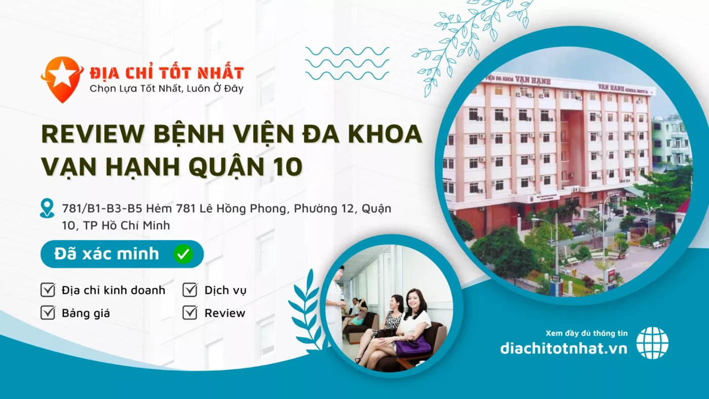 Review Bệnh viện Đa khoa Vạn Hạnh quận 10