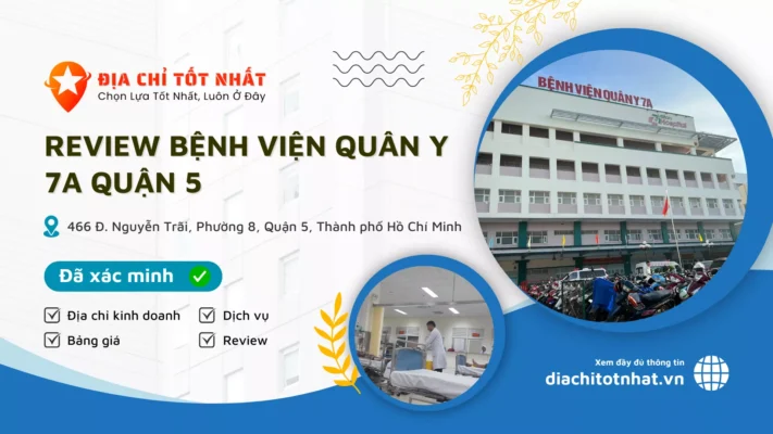 Review Bệnh viện Quân Y 7A quận 5
