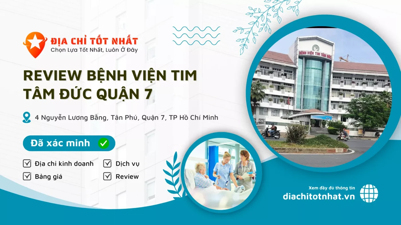 Review Bệnh viện Tim Tâm Đức quận 7