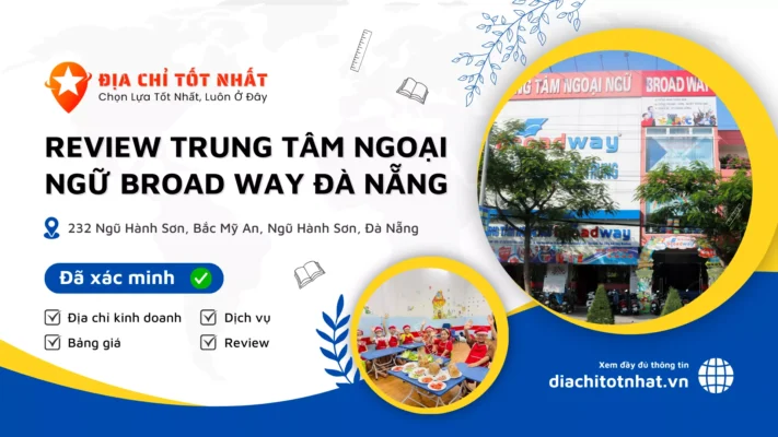 Review Trung Tâm Ngoại Ngữ Broad Way Đà Nẵng