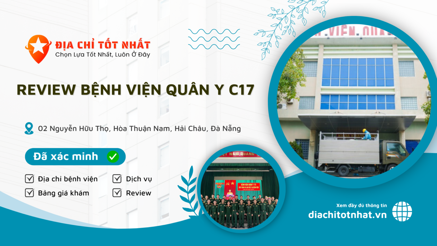 Review Bệnh Viện Quân Y C17