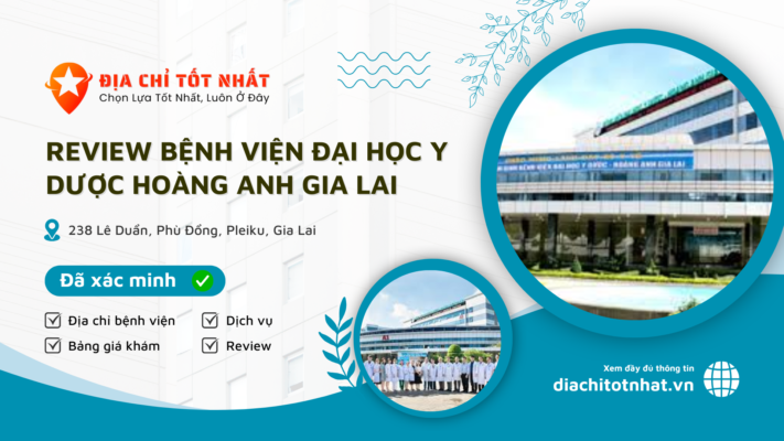 Review Bệnh viện Đại Học Y Dược Hoàng Anh Gia Lai