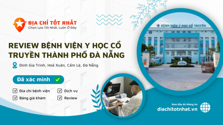 Review Bệnh viện Y học Cổ truyền thành phố Đà Nẵng