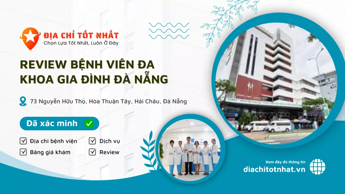 Review Bệnh viện đa khoa Gia Đình Đà Nẵng